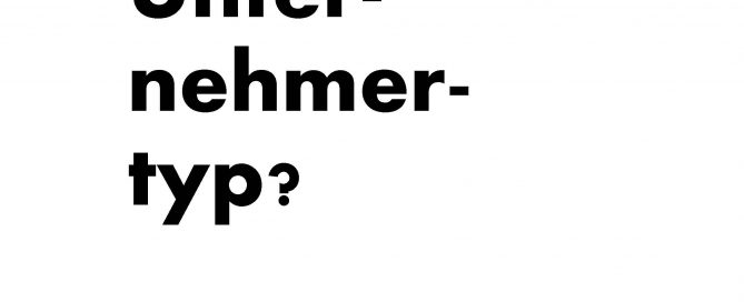 Bin ich ein Unternehmertyp