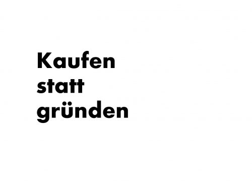 Betriebsnachfolge – kaufen statt gründen